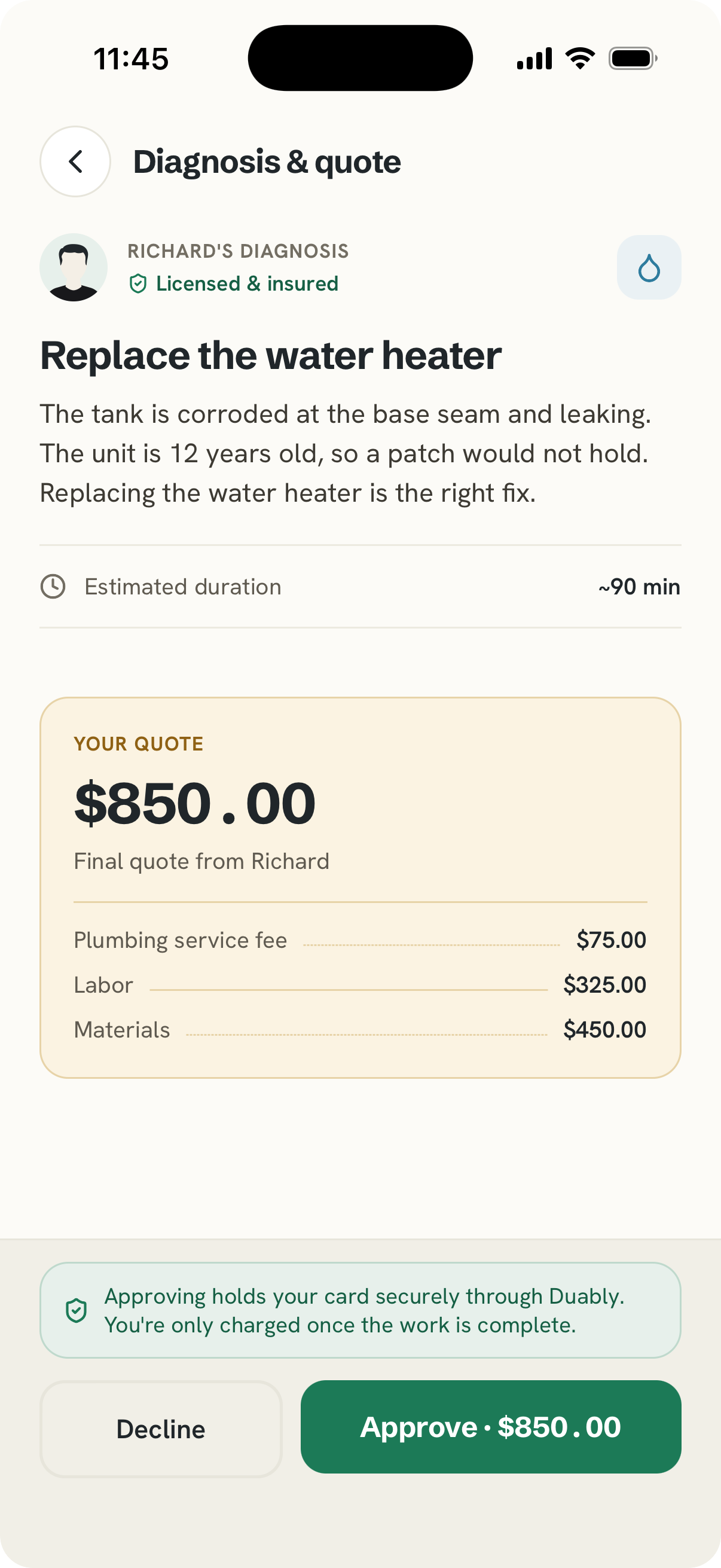 A quote waiting for approval: a licensed and insured pro's findings on replacing a leaking water heater, $850.00 broken into a $75.00 service fee, $325.00 labor and $450.00 materials, with Decline and Approve buttons.